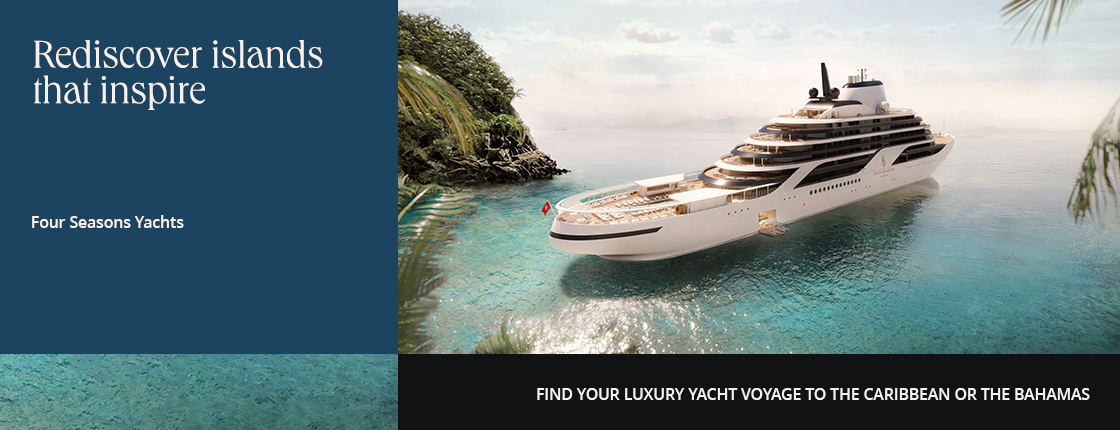 Rediscover islands that inspire with Four Seasons Yachts. Find your luxury yacht voyage to the Caribbean or the Bahamas.